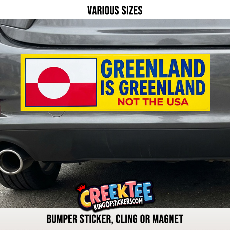 Greenland is Greenland not the USA Vinyl Sticker  Window Cling or Magnet with Laminate Coating in Various Sizes