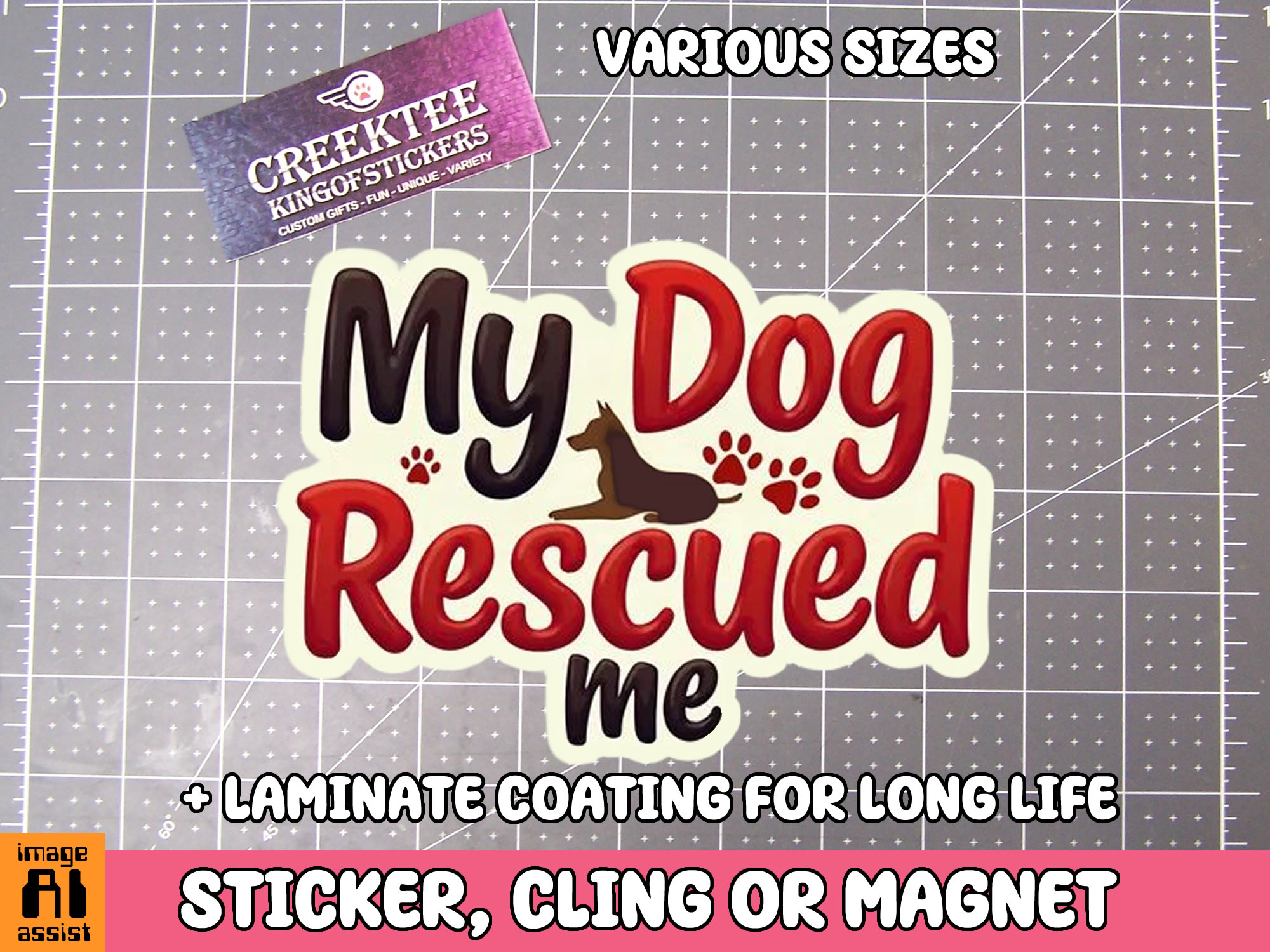 My Dog Rescued Me Die Cut Vinyl Sticker  Window Cling or Magnet with Laminate Coating in Various Sizes