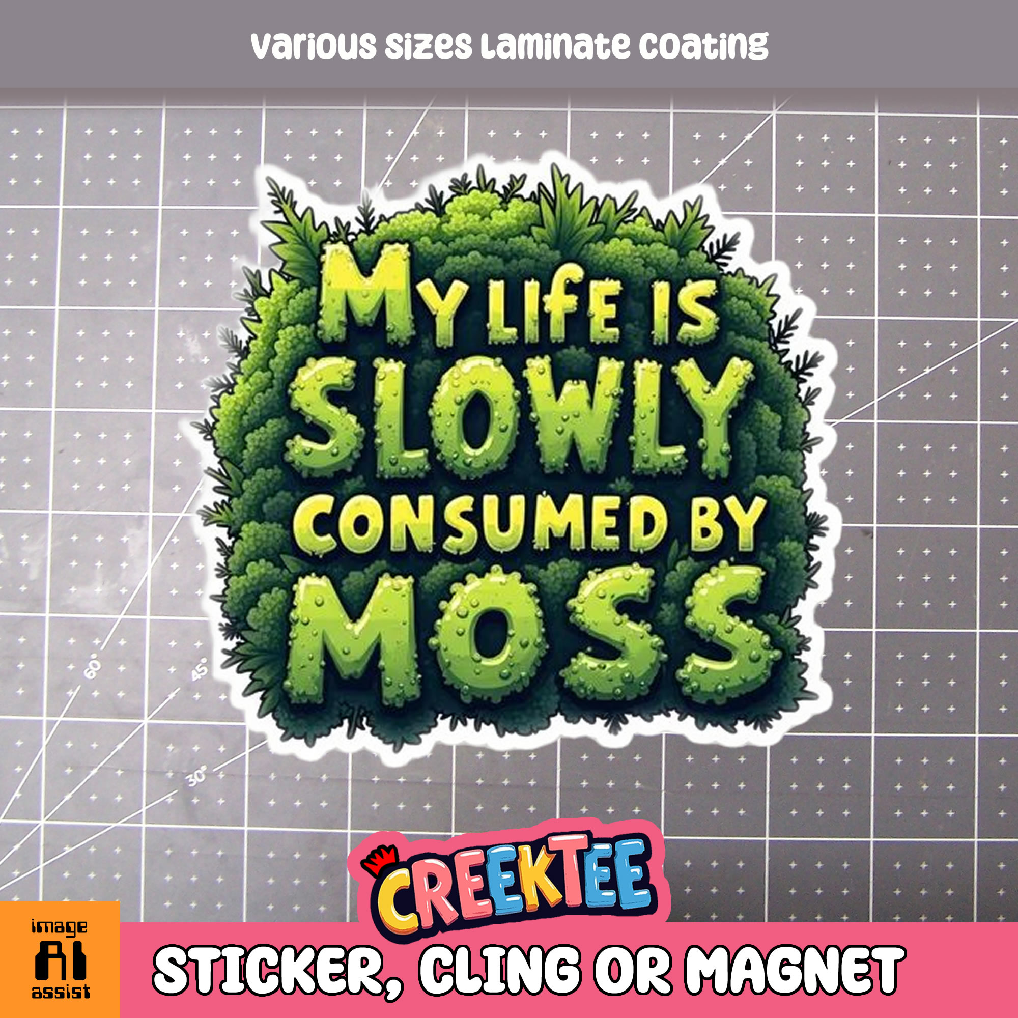 My Life is Slowly Consumed by Moss Die Cut Vinyl Sticker  Window Cling or Magnet with Laminate Coating in Various Sizes