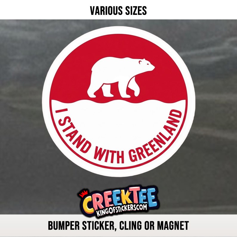 I Stand With Greenland Vinyl Bumper Sticker  Window Cling or Magnet in UV Laminate Coating and Various Sizes