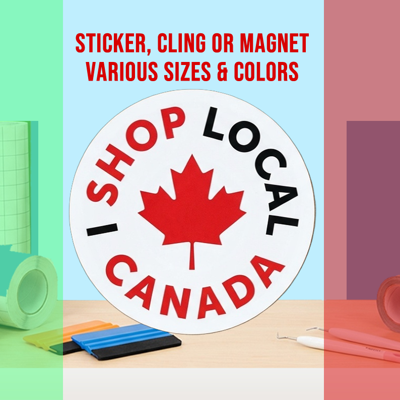 I Shop Local Canada Vinyl Bumper Sticker Window Cling or Magnet in UV Laminate Coating and Various Sizes