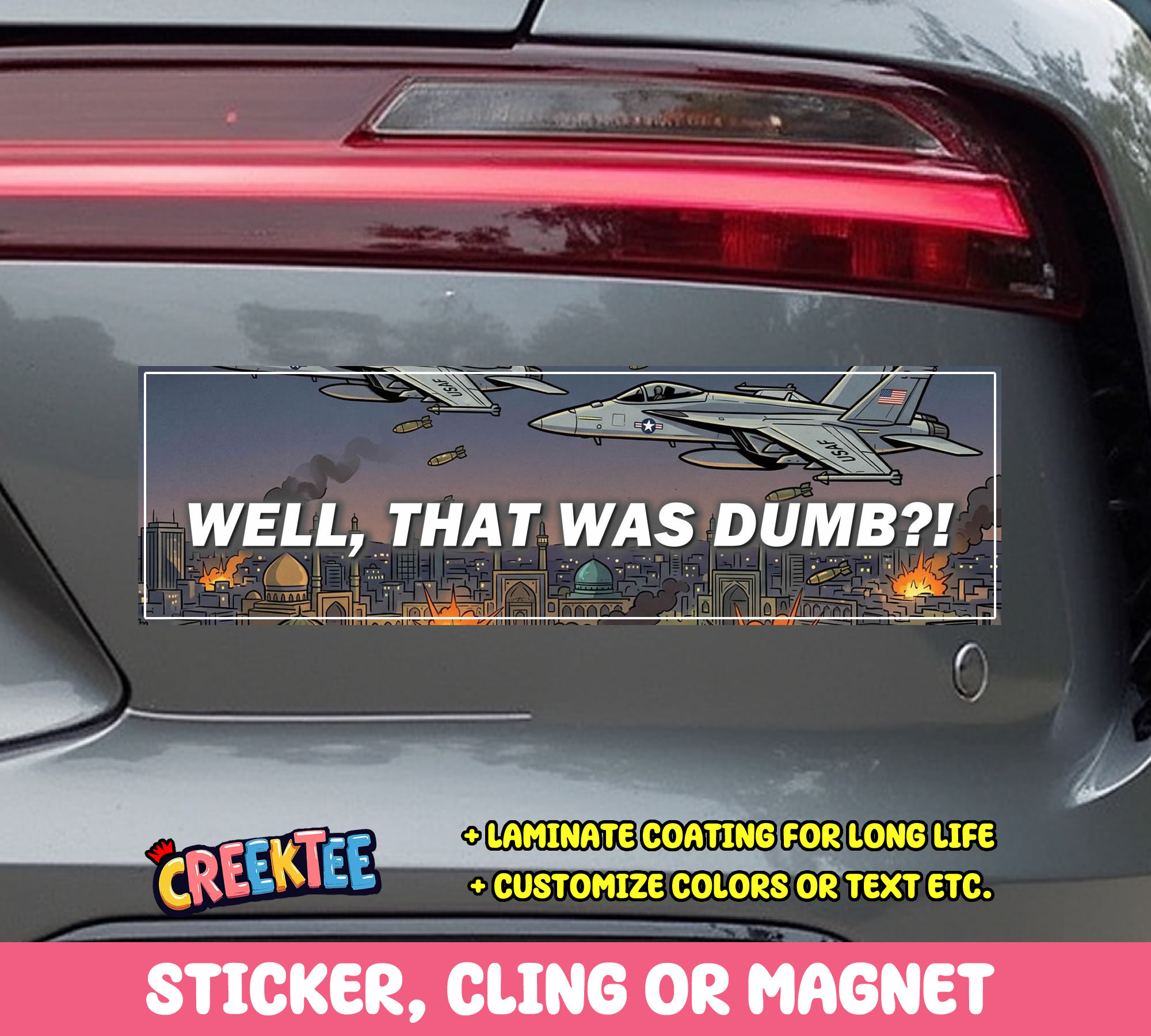 Well That Was Dumb Vinyl Bumper Sticker  Window Cling or Magnet in UV Laminate Coating and Various Sizes