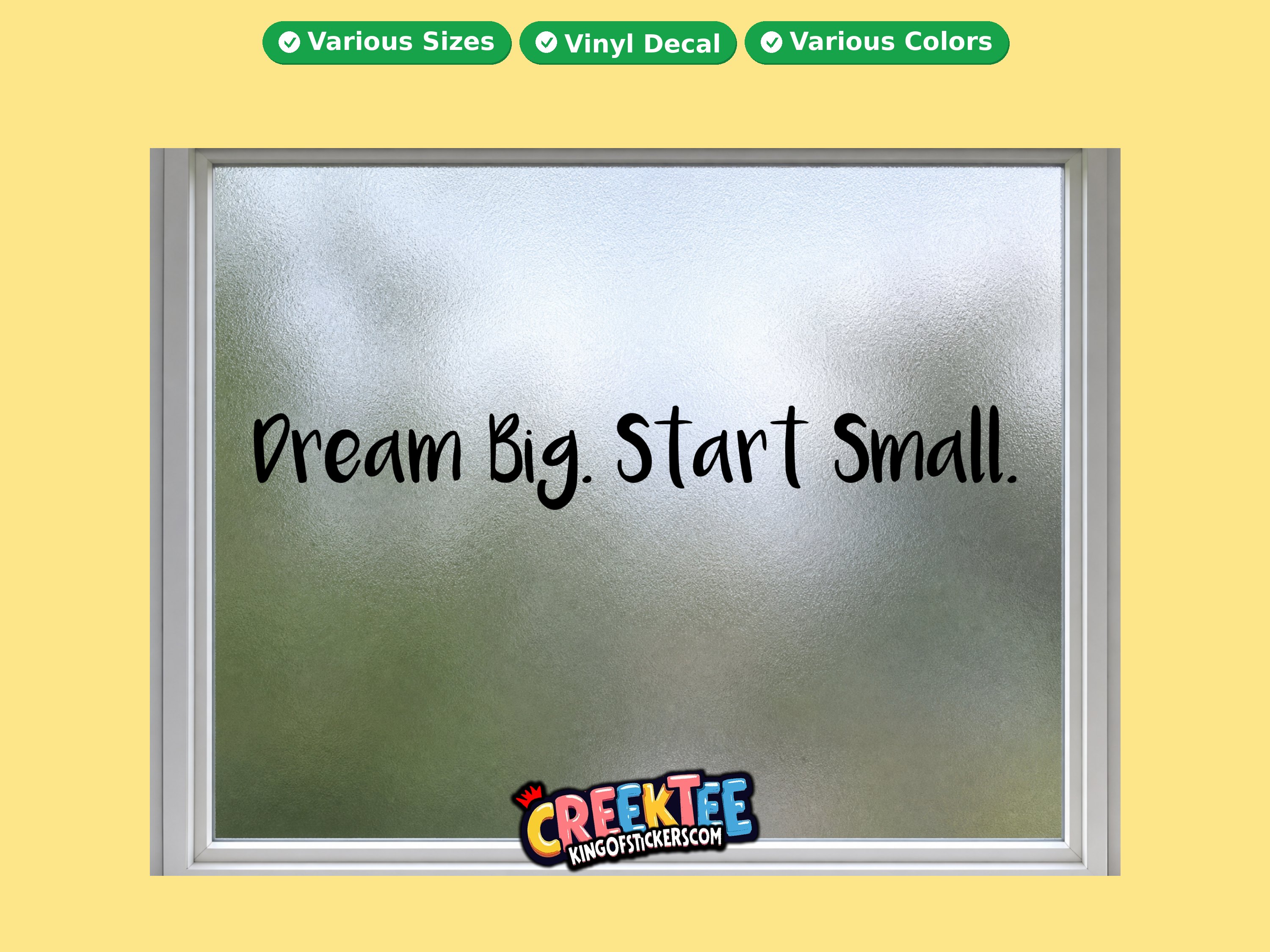 Dream big start small Vinyl Decal In Various Colors  Chrome Colors and Various Sizes