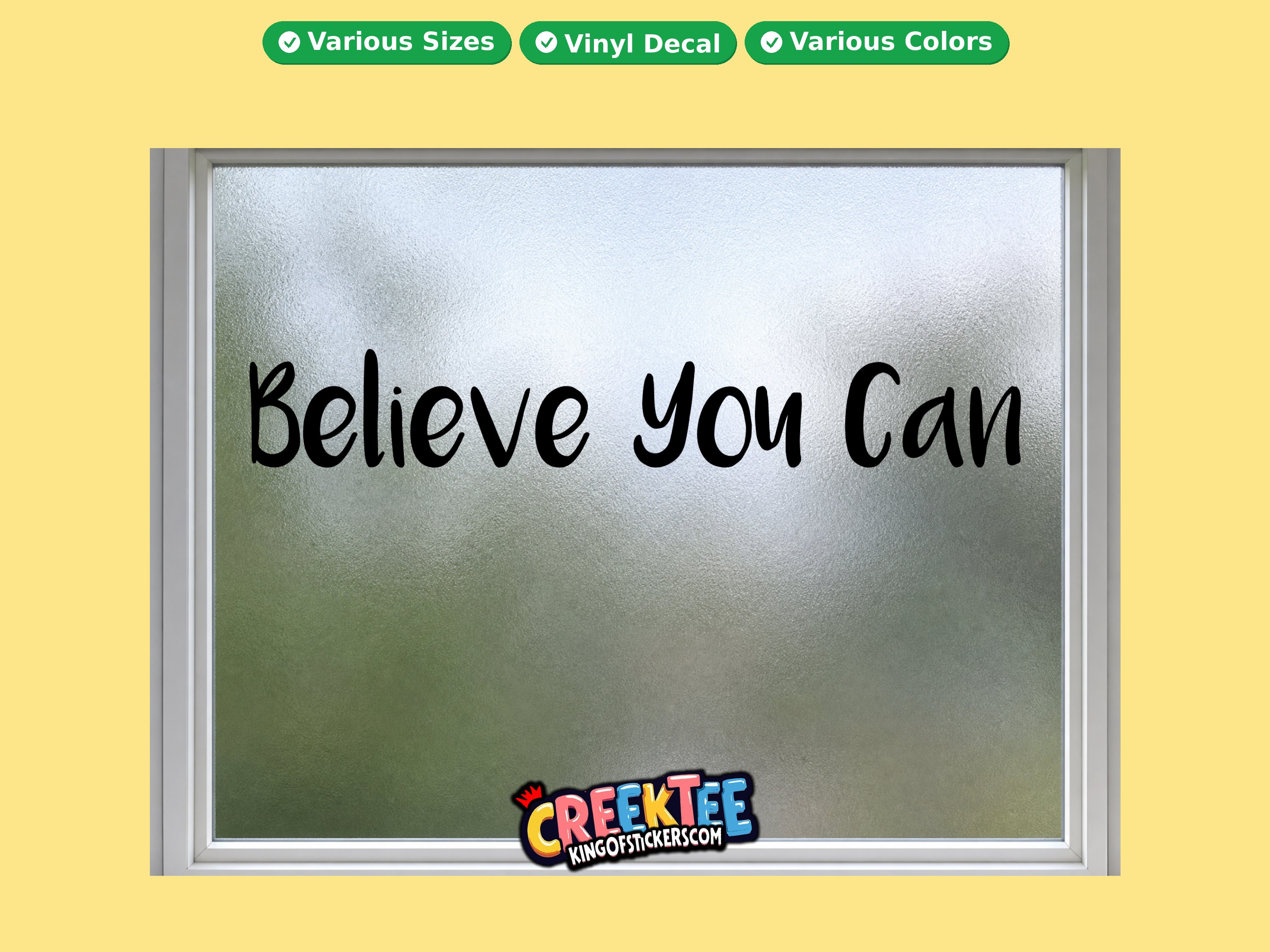 Believe you can Vinyl Decal In Various Colors  Chrome Colors and Various Sizes